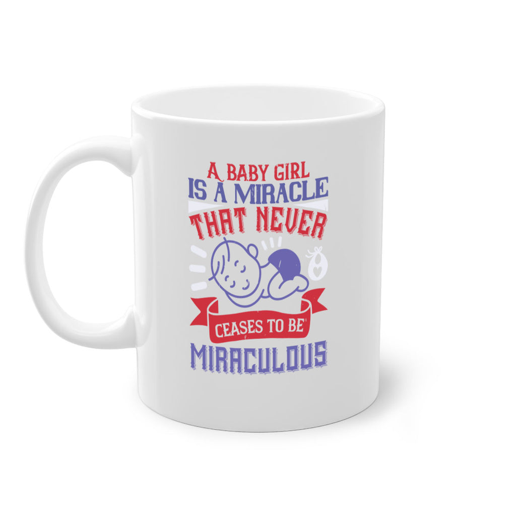 A baby girl is a miracle that never ceases to be miraculous Style 143#- baby2-Mug / Coffee Cup
