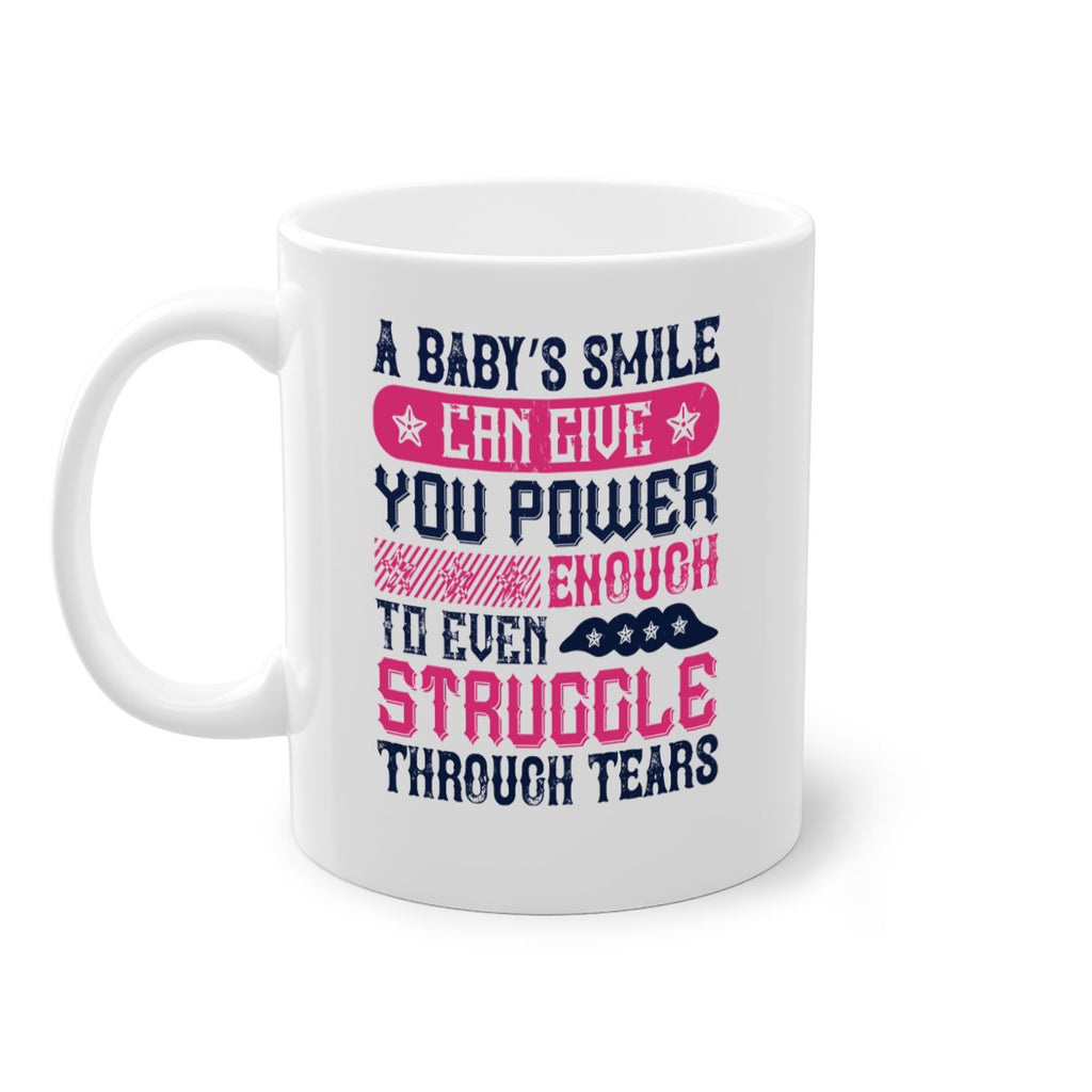 A baby’s smile can give you power… enough to even struggle through tears Style 136#- baby2-Mug / Coffee Cup