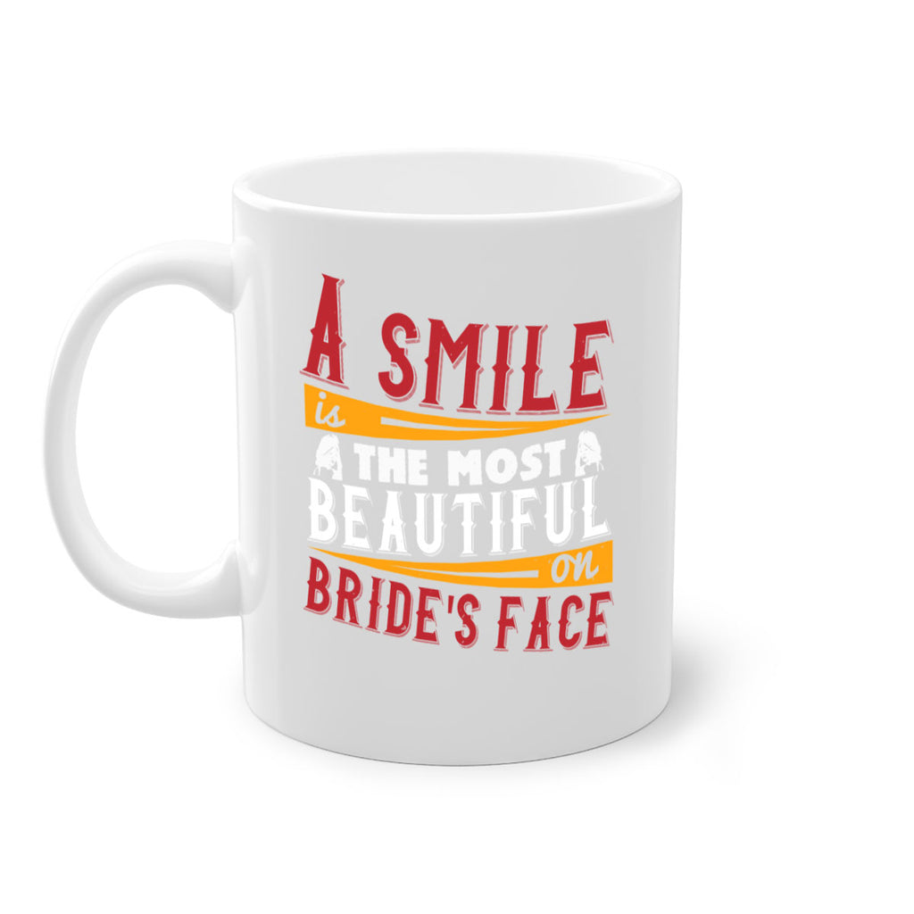 A smile is the most beautiful on brides face 92#- bride-Mug / Coffee Cup