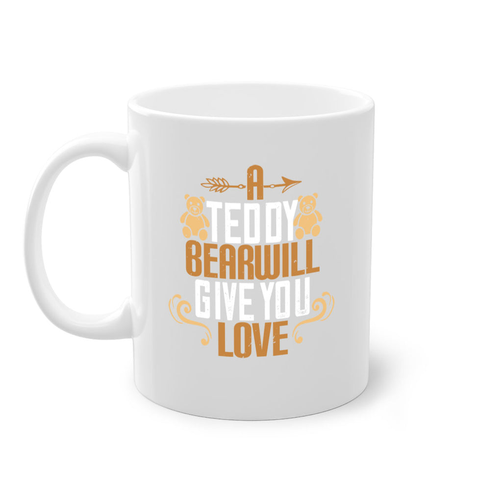A teddy bear will give you love 2#- bear-Mug / Coffee Cup