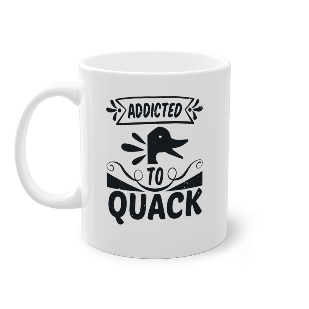 Addicted to Quack Style 39#- duck-Mug / Coffee Cup