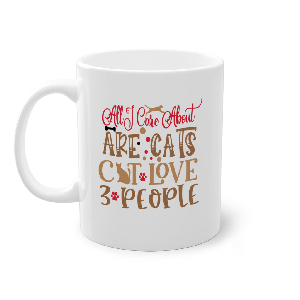 All I Care About Are Cats Cat Love people Style 1#- cat-Mug / Coffee Cup