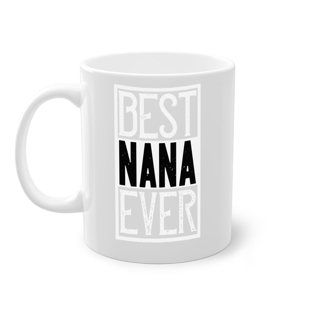 BEST NANA EVER 109#- grandma-Mug / Coffee Cup