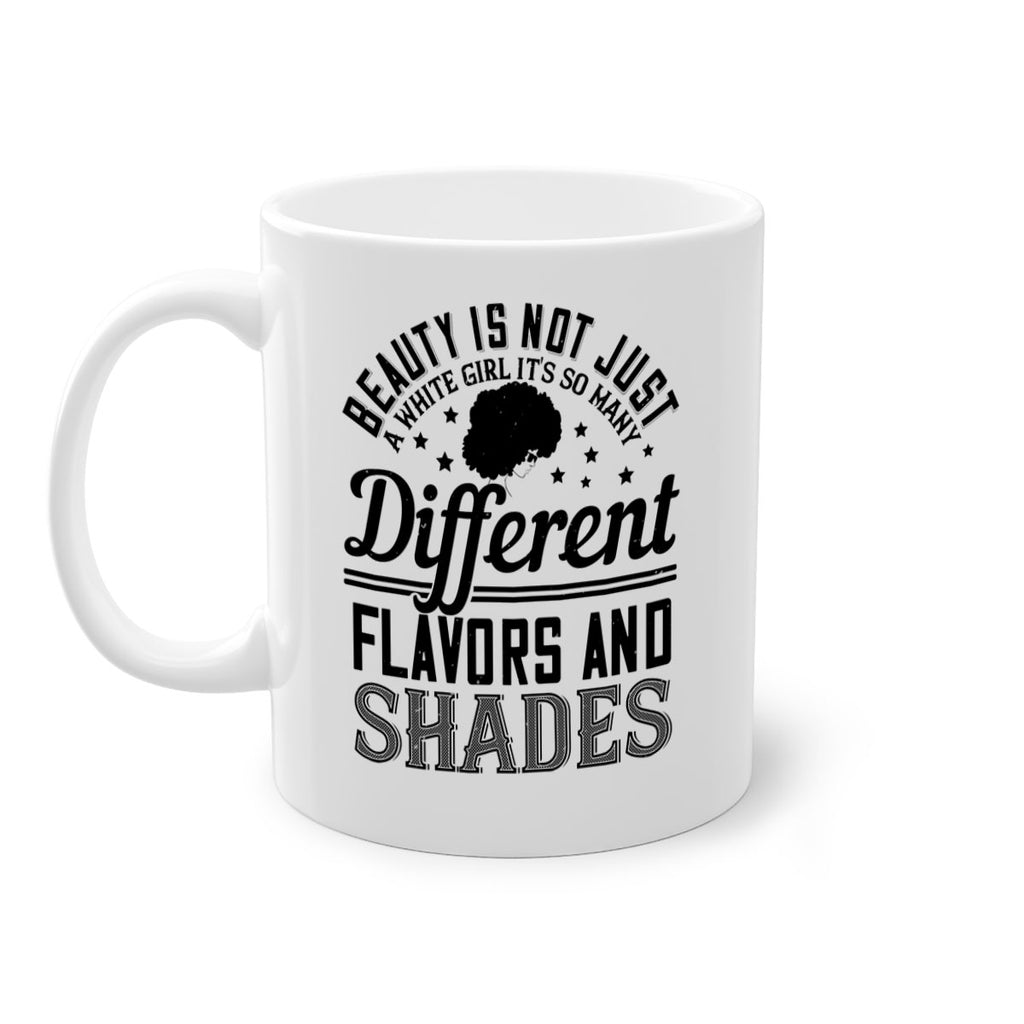 Beauty is not just a white girl Its so many different flavors and shades Style 38#- Afro - Black-Mug / Coffee Cup