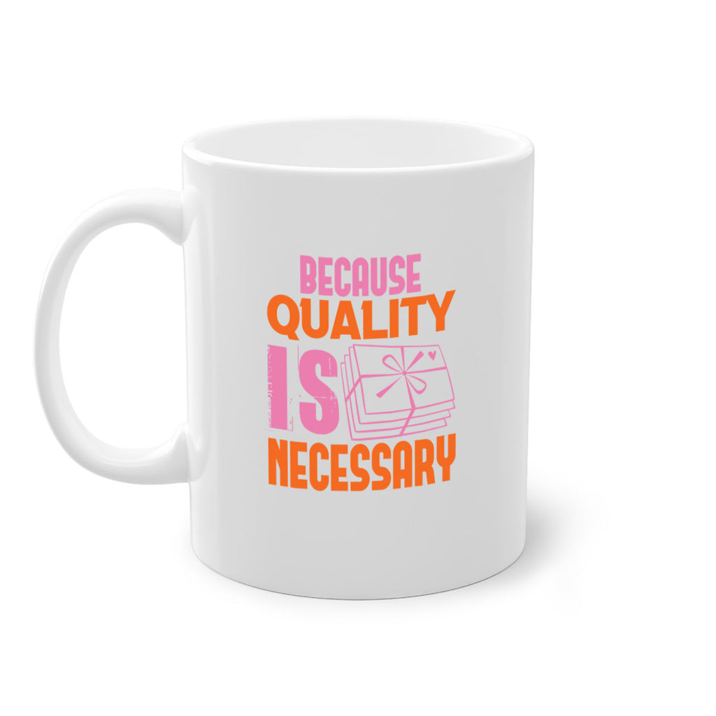 Because quality is Necessary Style 49#- cleaner-Mug / Coffee Cup