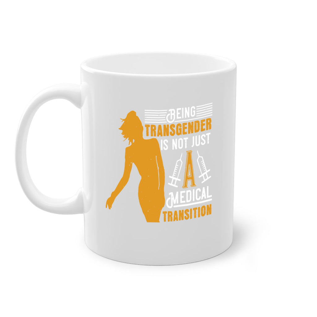 Being transgender is not just a medical transition Style 17#- medical-Mug / Coffee Cup