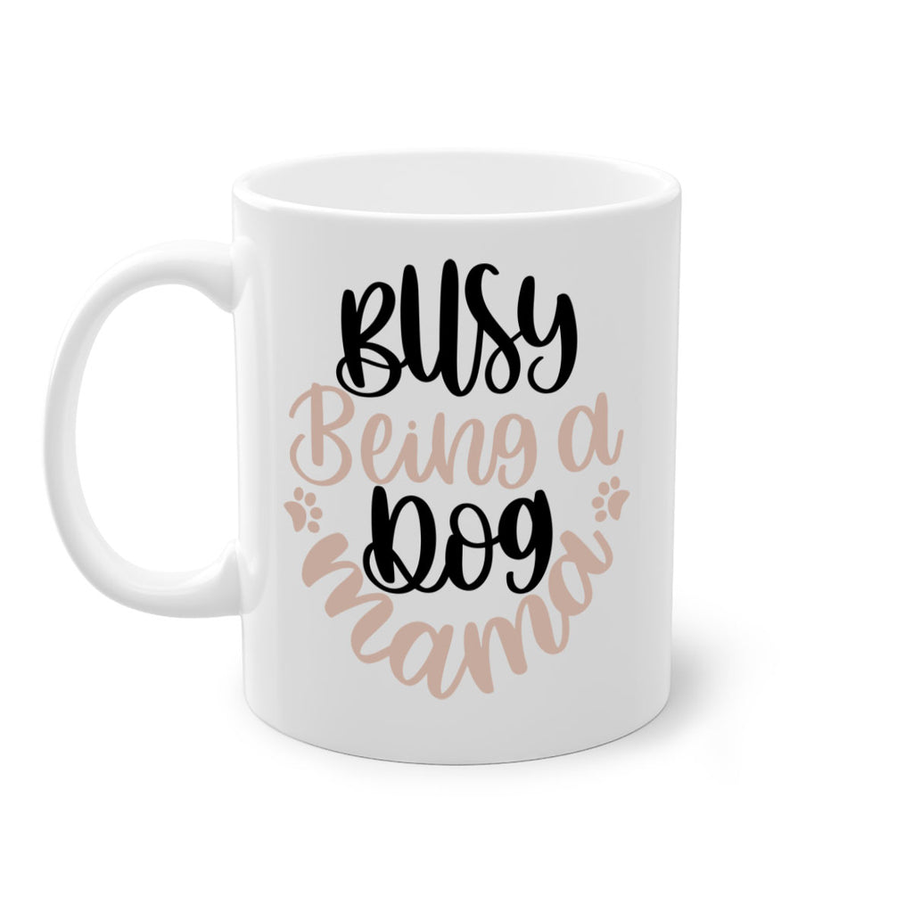 Busy Being A Dog Style 32#- Dog-Mug / Coffee Cup