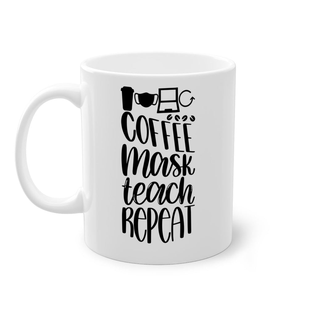 Coffee Mask Teach Repeat Style 84#- teacher-Mug / Coffee Cup