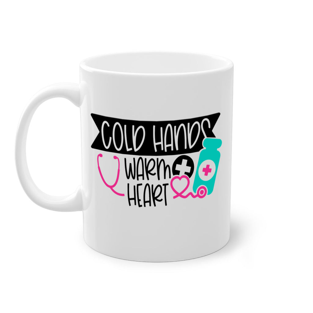 Cold Hands Warm Heart Style Style 205#- nurse-Mug / Coffee Cup