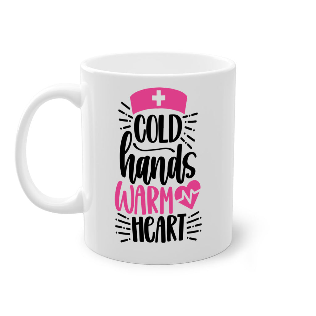 Cold Hands Warm Heart Style Style 206#- nurse-Mug / Coffee Cup