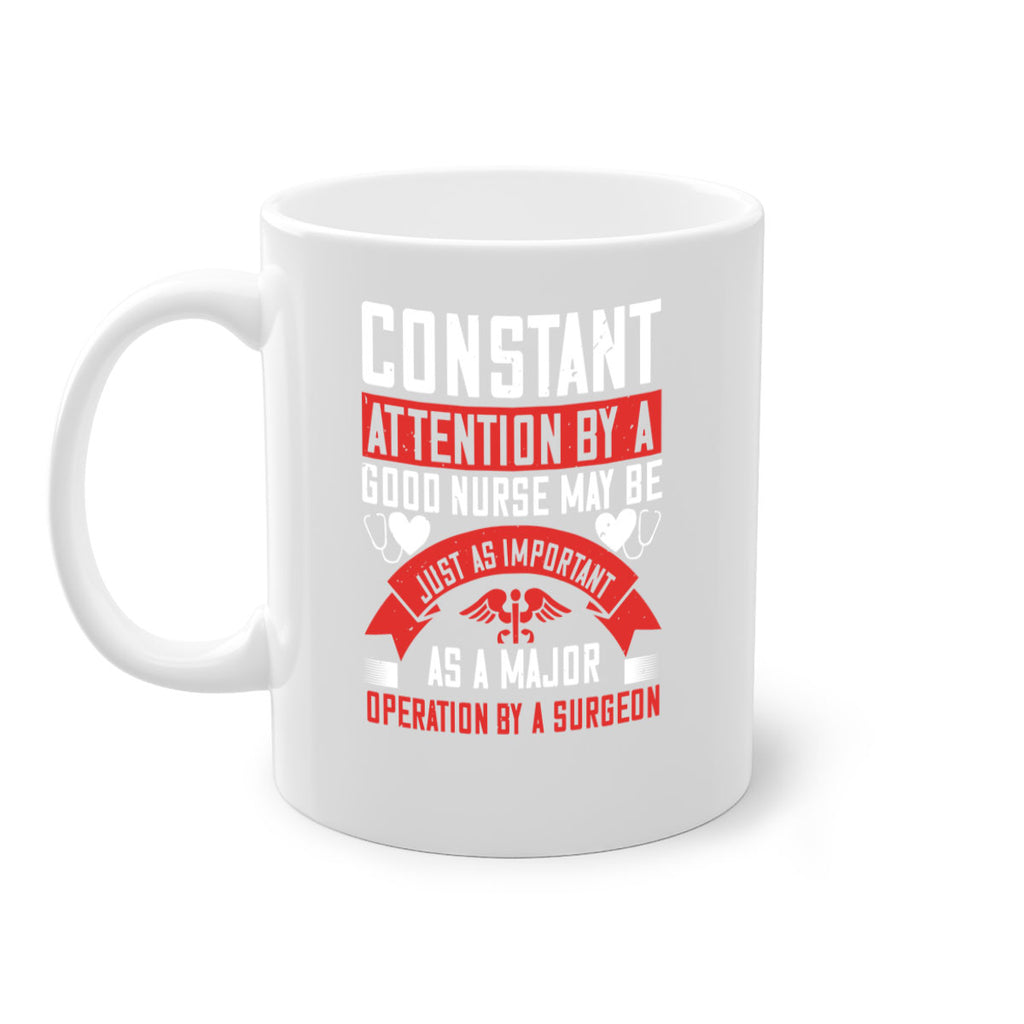Constant attention by a good nurse may Style 408#- nurse-Mug / Coffee Cup