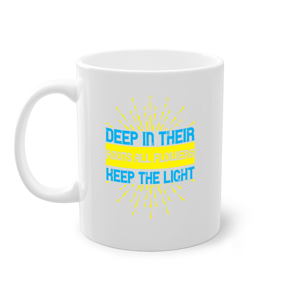 Deep in their roots all flowers keep the light Style 47#- Self awareness-Mug / Coffee Cup