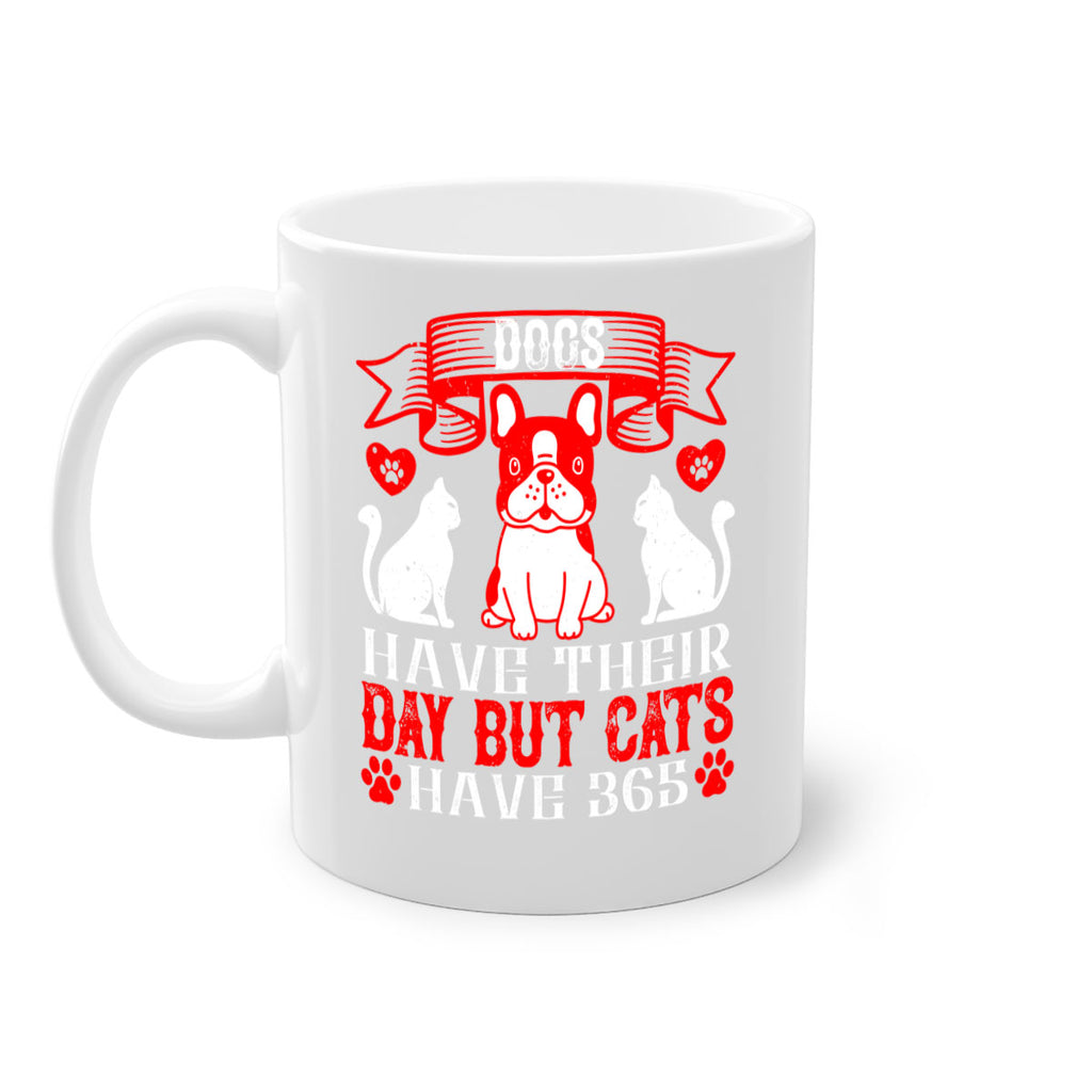 Dogs have their day but cats have Style 214#- Dog-Mug / Coffee Cup