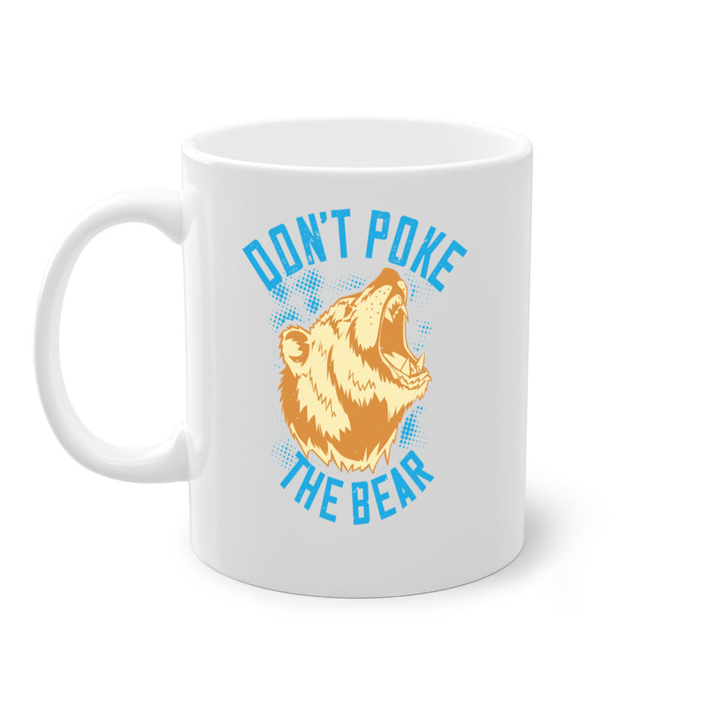 Don’t poke the bear 8#- bear-Mug / Coffee Cup