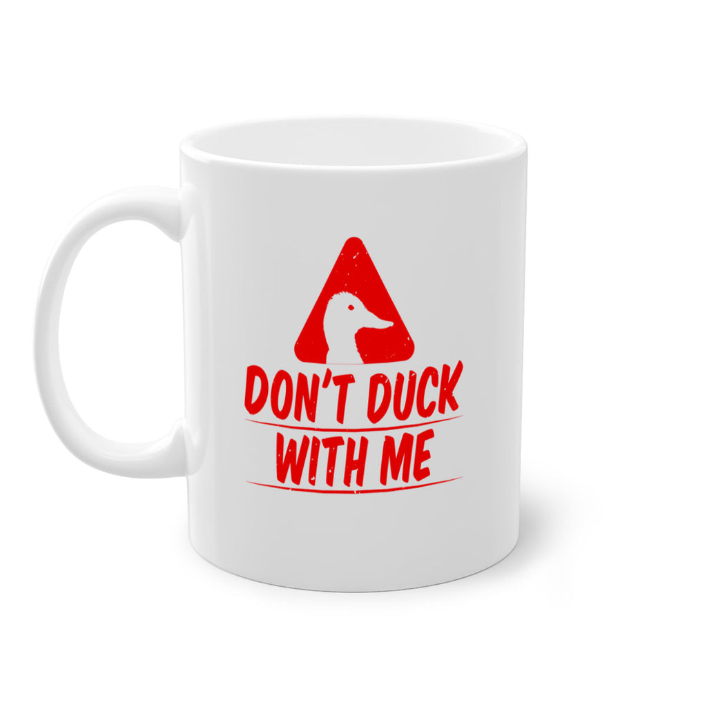 Dont duck with me Style 3#- duck-Mug / Coffee Cup