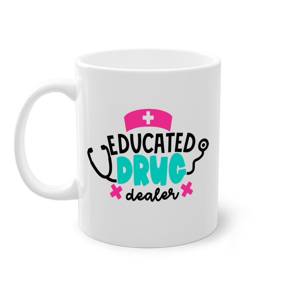 Educated Drug Dealer Style Style 195#- nurse-Mug / Coffee Cup