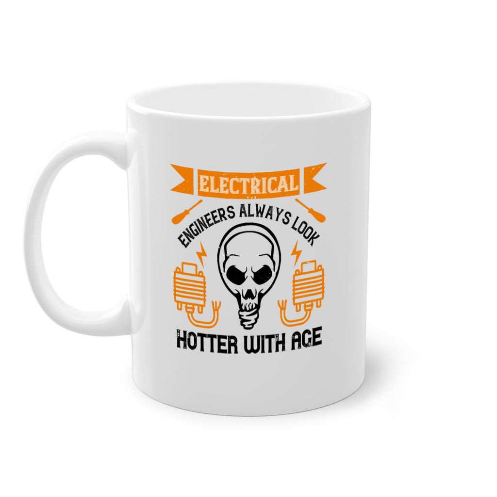 Electrical engineers always look hotter with age Style 58#- electrician-Mug / Coffee Cup
