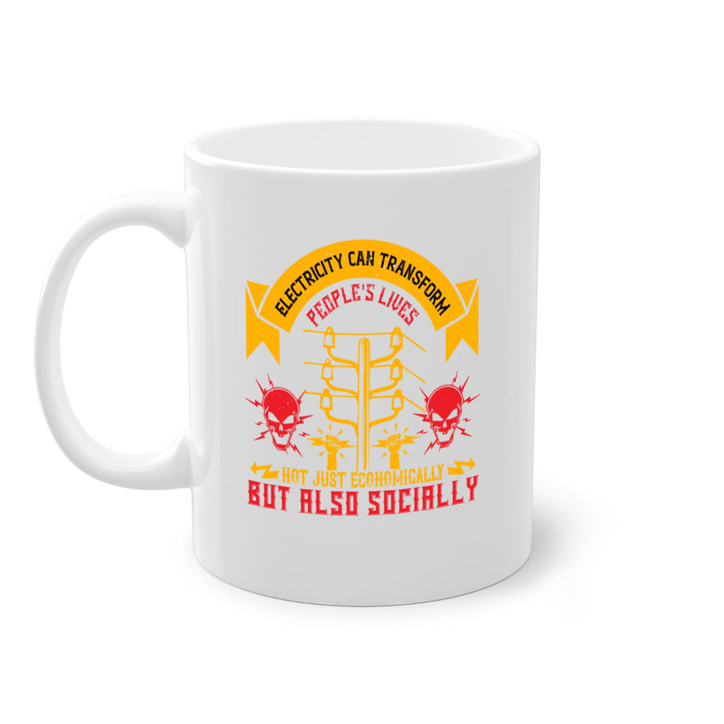Electricity can transfrom peoples lives not just economically but also socially Style 51#- electrician-Mug / Coffee Cup