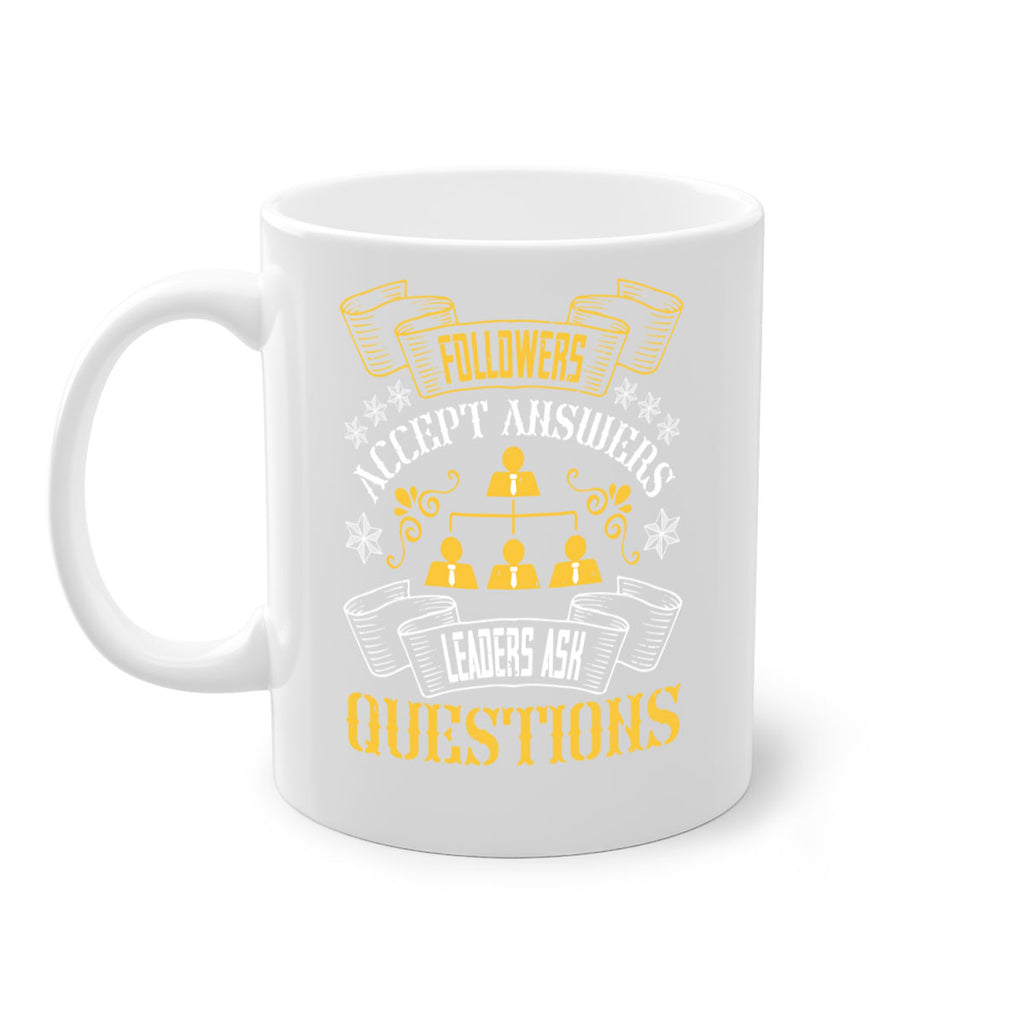 Followers accept answers Leaders ask questions Style 37#- dentist-Mug / Coffee Cup