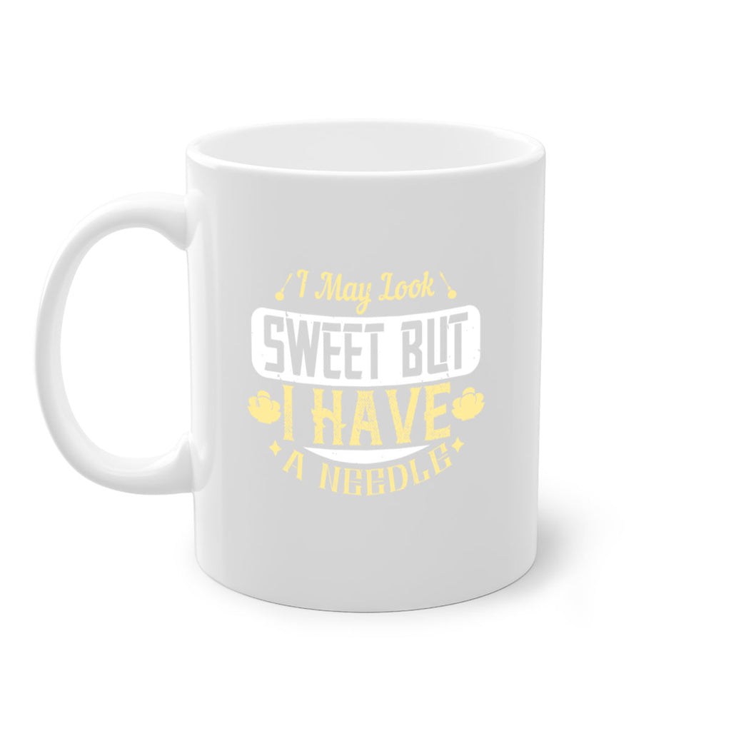 I May Look Sweet But I Have A Needle Style 31#- diabetes-Mug / Coffee Cup
