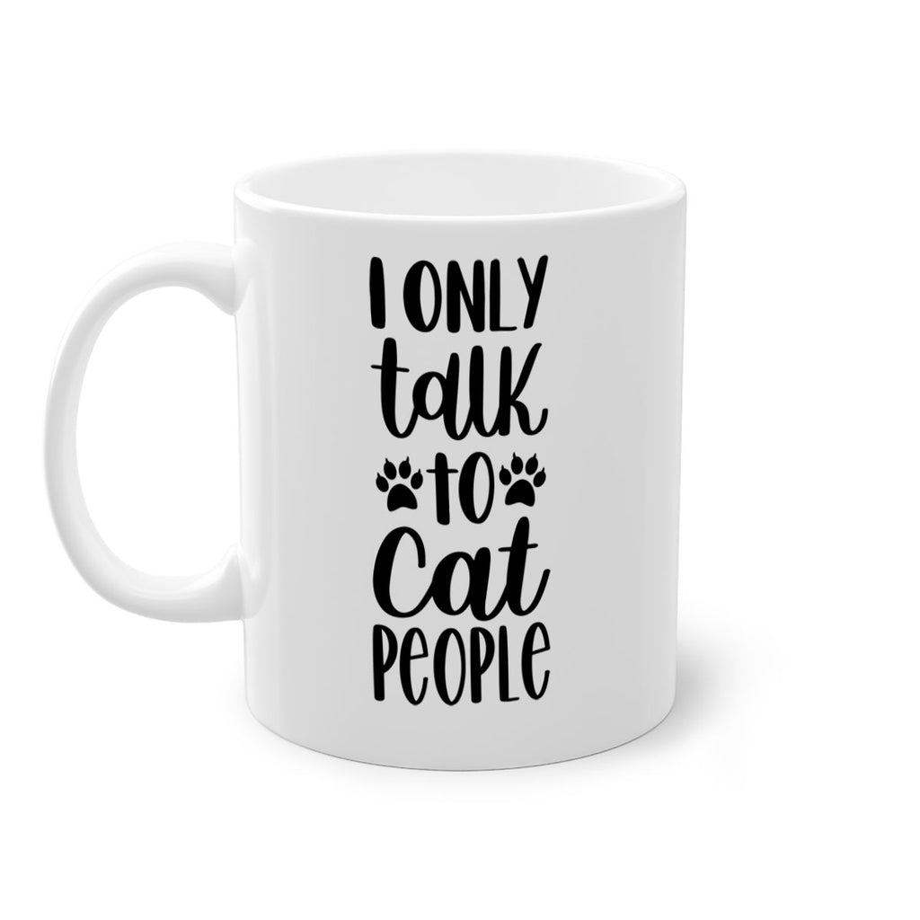 I Only Talk To Cat People Style 94#- cat-Mug / Coffee Cup