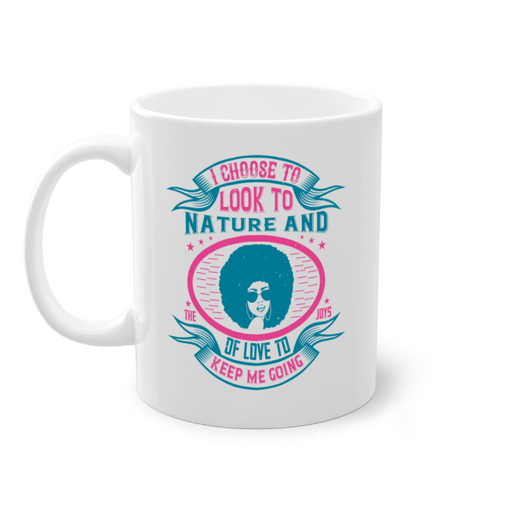 I choose to look to nature and the joys of love to keep me going Style 43#- Afro - Black-Mug / Coffee Cup