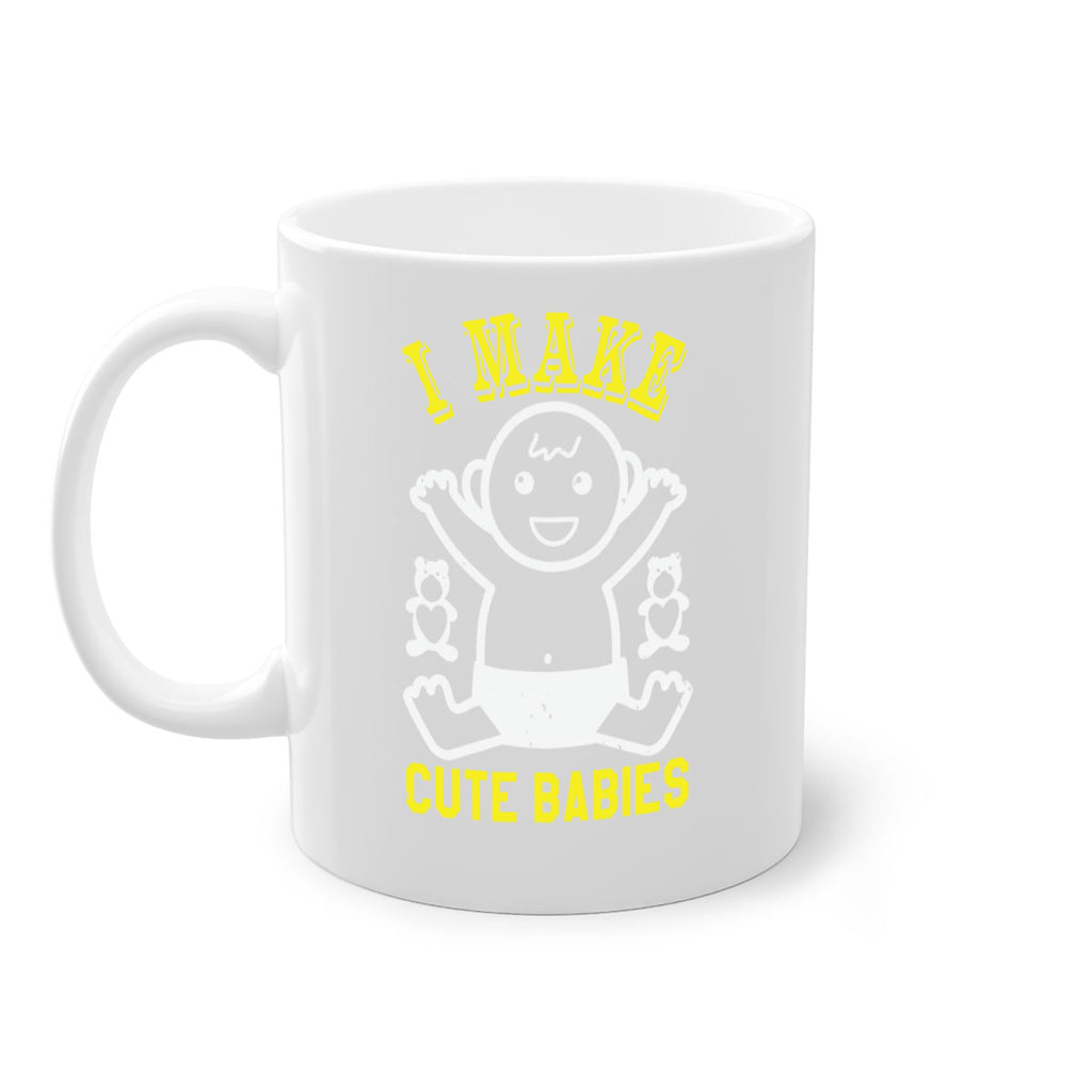 I make cute babies Style 36#- baby shower-Mug / Coffee Cup