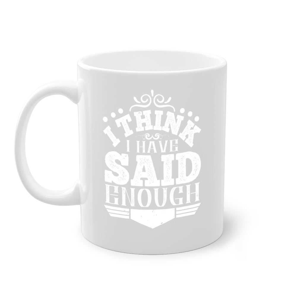 I think I have said enough Style 32#- Architect-Mug / Coffee Cup