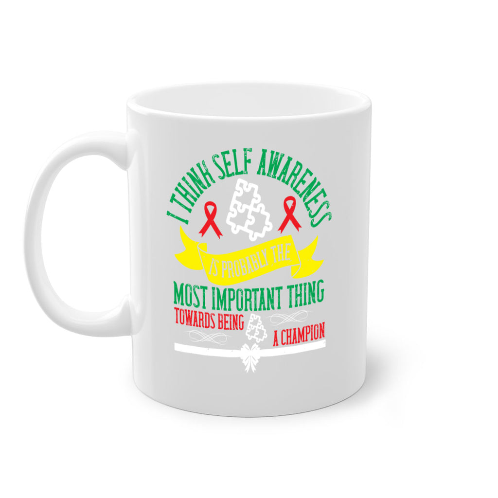 I think self awareness is probably the most important thing towards being Style 45#- Self awareness-Mug / Coffee Cup