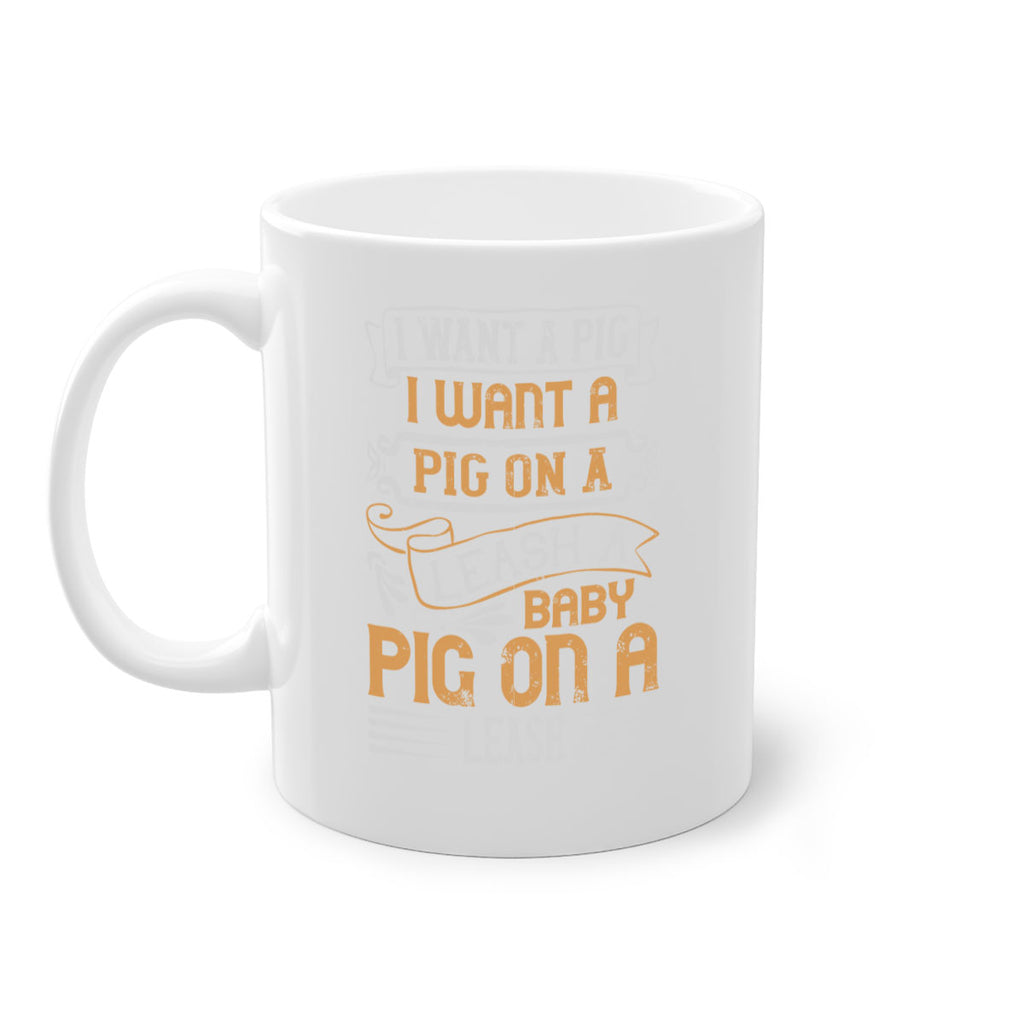 I want a pig I want a pig on a leash A baby pig on a leash Style 66#- pig-Mug / Coffee Cup