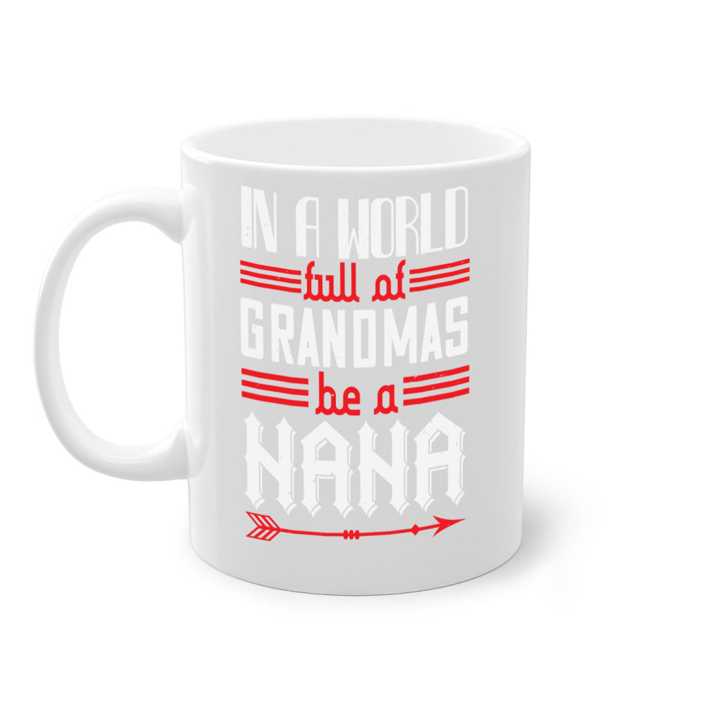 IN A WORLD FULL OF GRANDMAS 20#- grandma-Mug / Coffee Cup