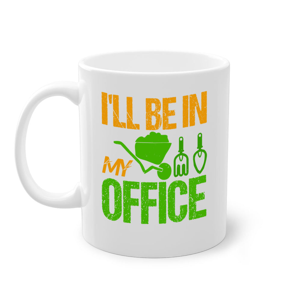 Ill be in my Office 49#- Farm and garden-Mug / Coffee Cup