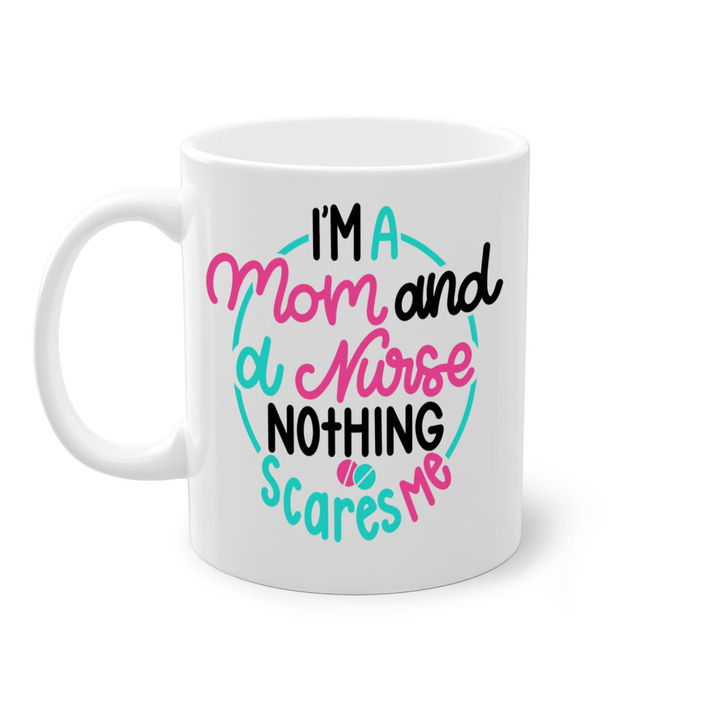 Im A Mom And A Nurse Nothing Style Style 158#- nurse-Mug / Coffee Cup