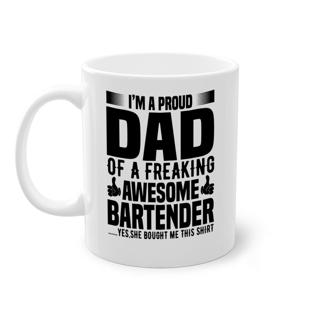 Im a proud dad Style 19#- bartender-Mug / Coffee Cup