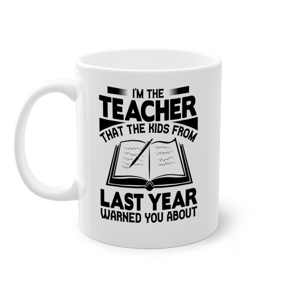 Im the teacher Style 114#- teacher-Mug / Coffee Cup