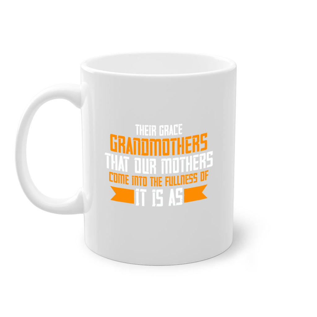 It is as grandmothers that our mothers 66#- grandma-Mug / Coffee Cup