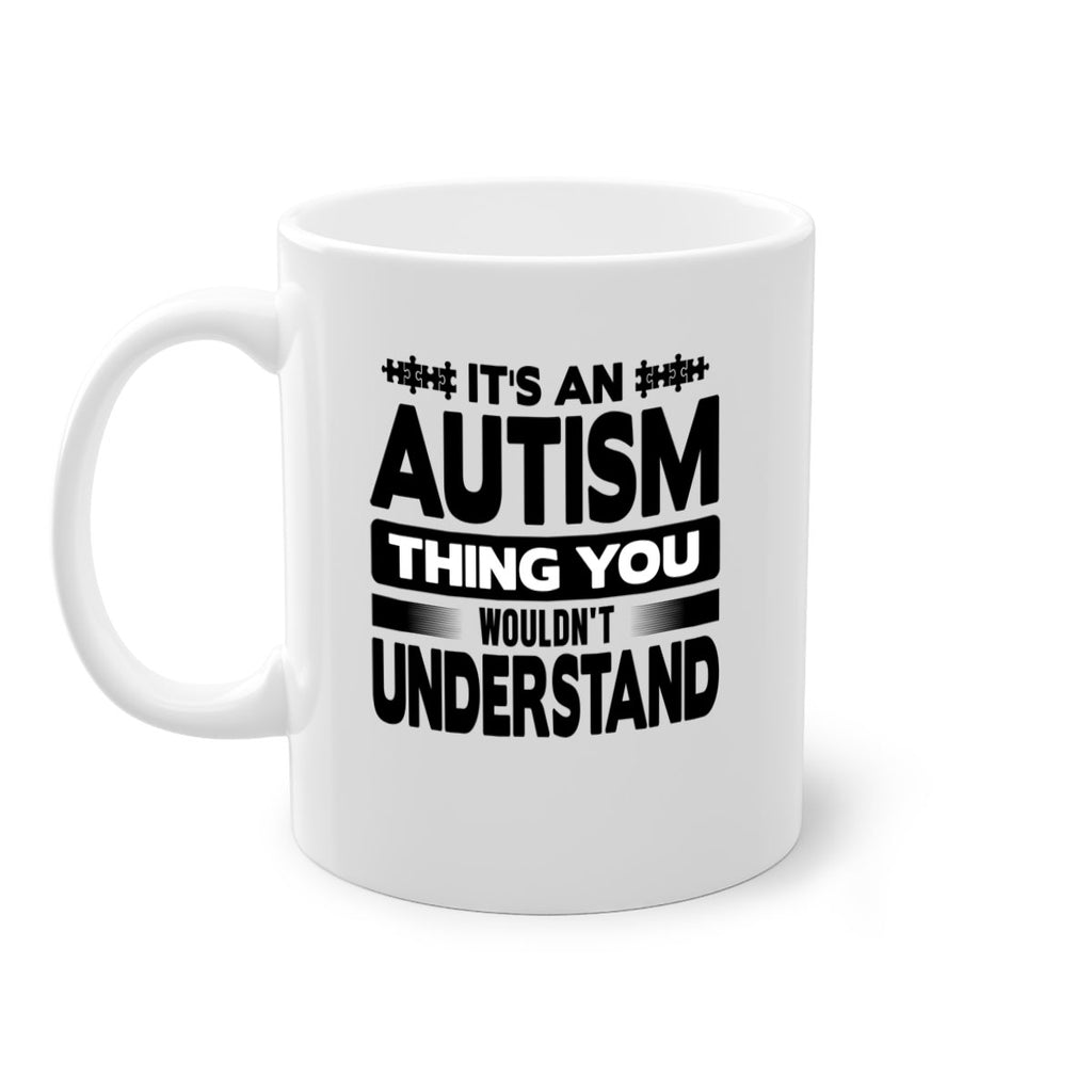 Its an autism Style 49#- autism-Mug / Coffee Cup