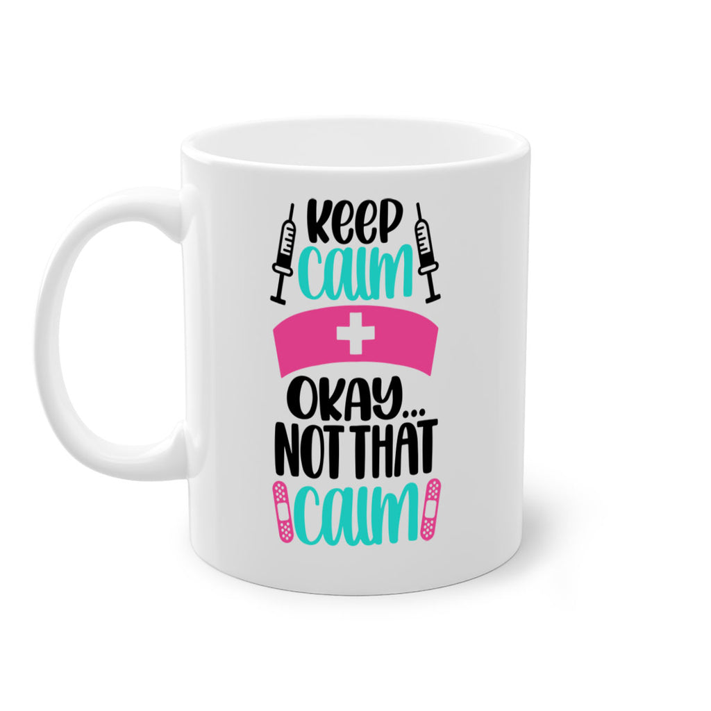 Keep Calm Okay Not Style Style 145#- nurse-Mug / Coffee Cup