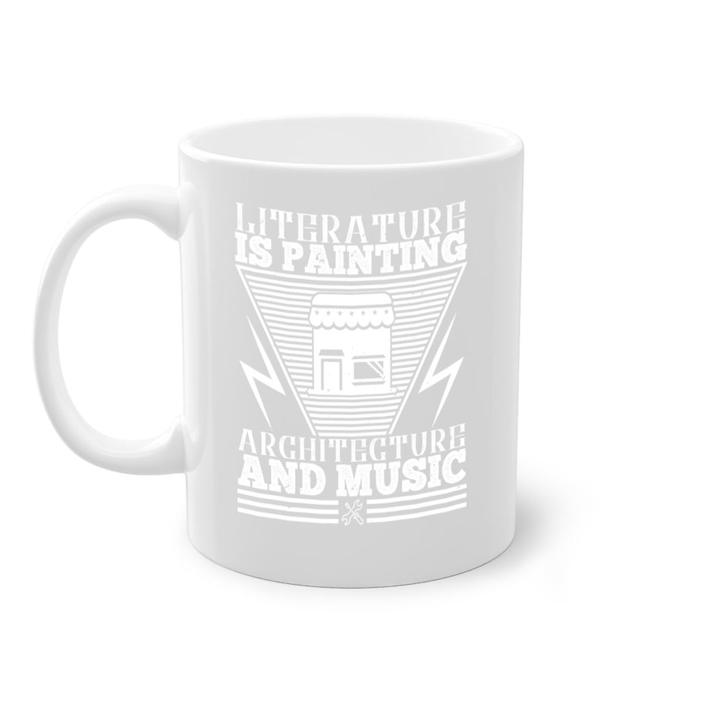 Literature is painting architecture and music Style 25#- Architect-Mug / Coffee Cup