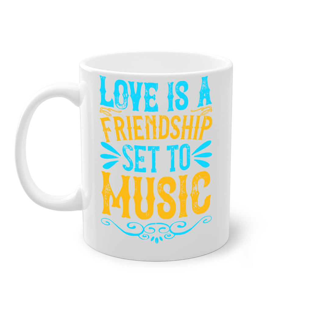 Love is a friendship set to music Style 32#- Dog-Mug / Coffee Cup
