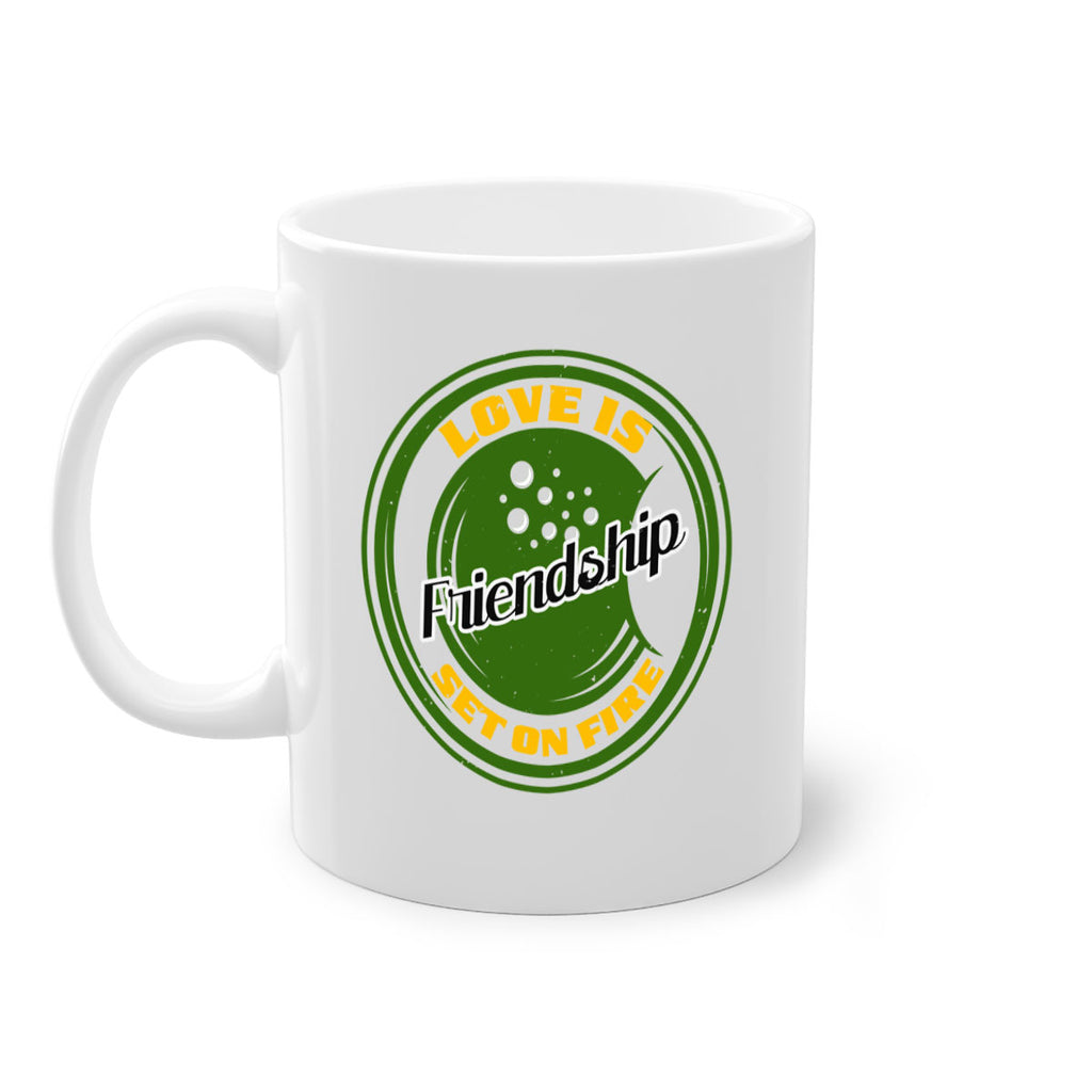 Love is friendship set on fire Style 84#- best friend-Mug / Coffee Cup