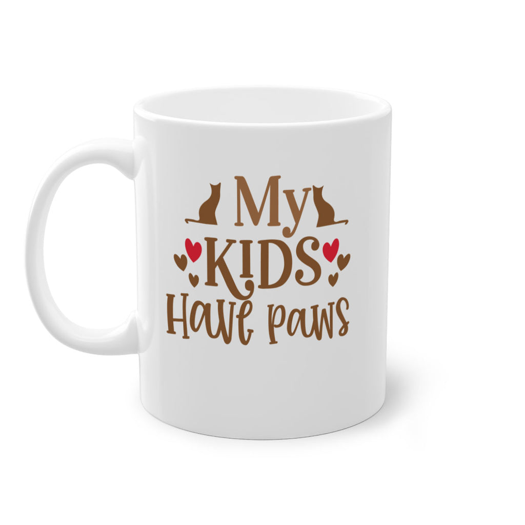 My Kids Have Paws Style 22#- cat-Mug / Coffee Cup