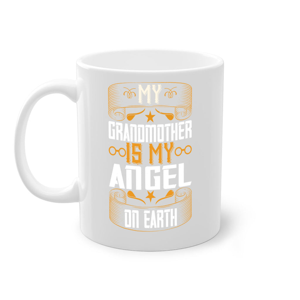 My grandmother is my angel on earth 61#- grandma-Mug / Coffee Cup