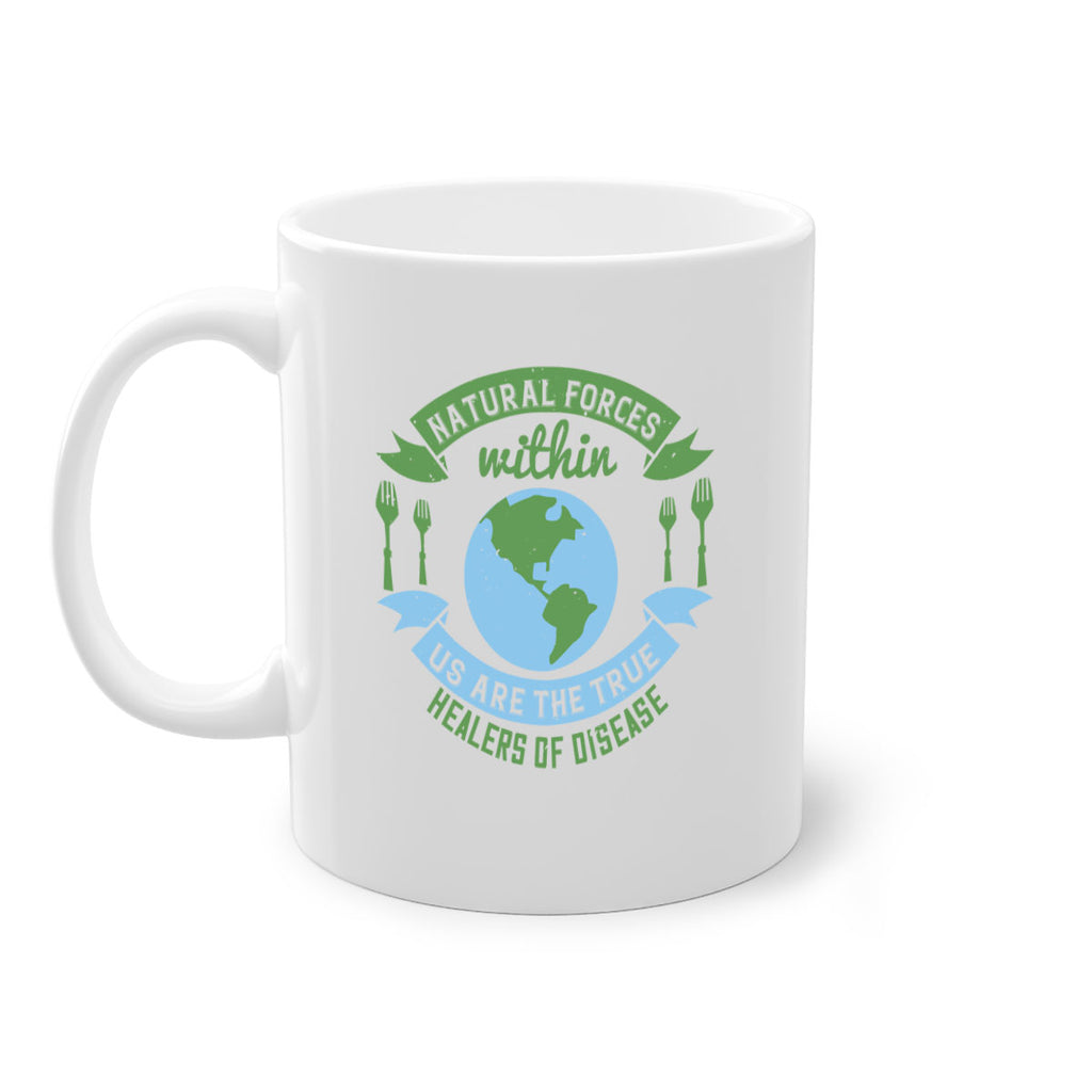 Natural forces within us are the true healers of disease Style 19#- World Health-Mug / Coffee Cup