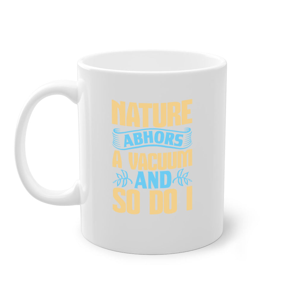 Nature abhors a vacuum and so do I Style 23#- cleaner-Mug / Coffee Cup