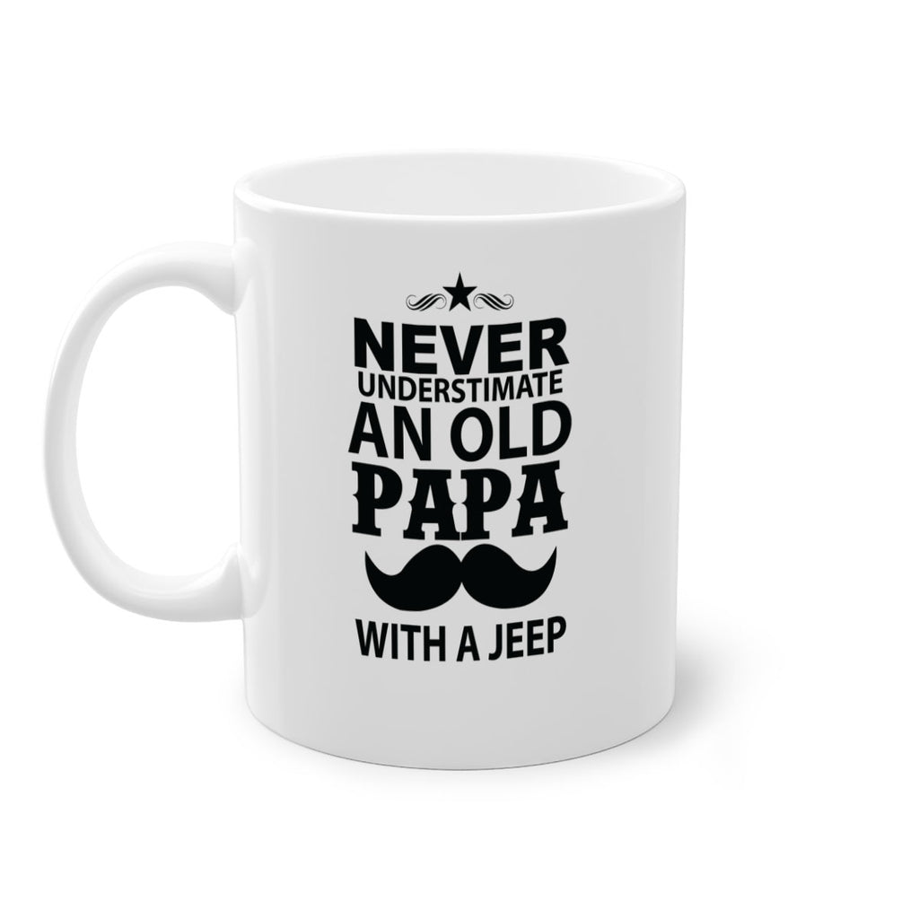 Never Understimate and old papa 119#- grandpa-Mug / Coffee Cup