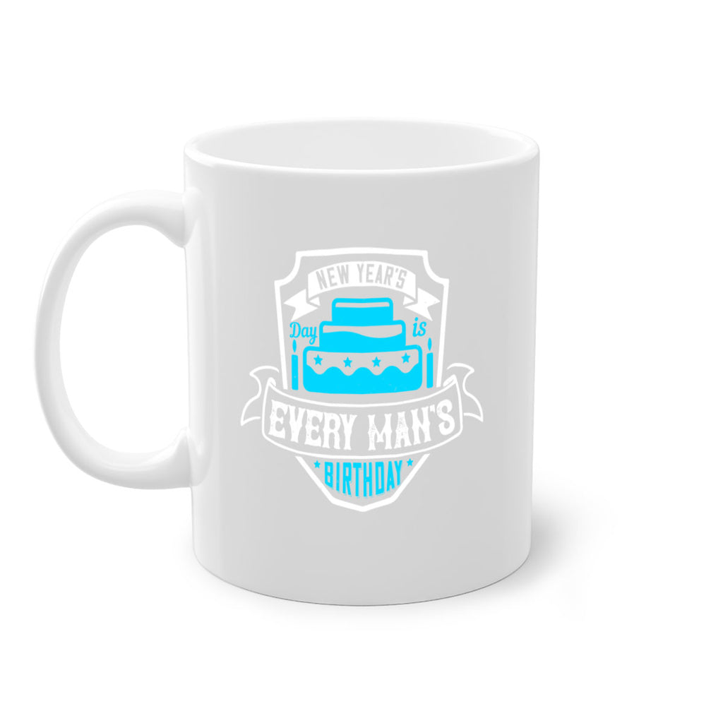 New Years Day is every mans birthday Style 55#- birthday-Mug / Coffee Cup
