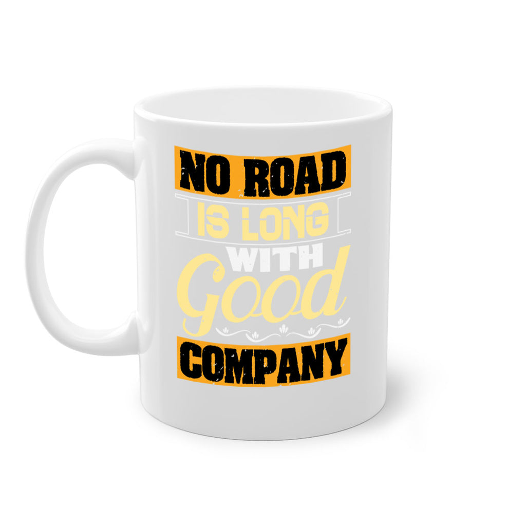 No road is long with good company Style 76#- best friend-Mug / Coffee Cup
