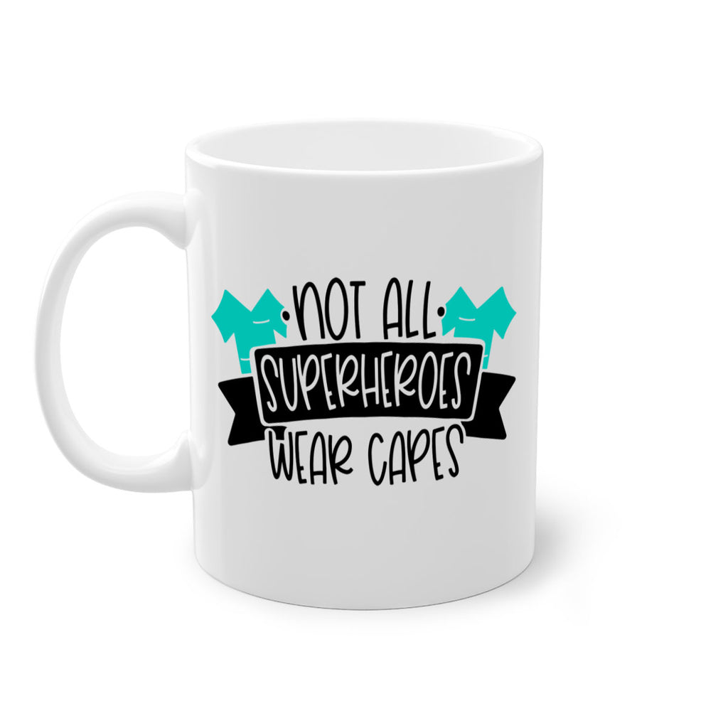Not All Superheroes Wear Capes Style Style 124#- nurse-Mug / Coffee Cup