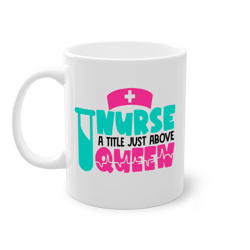 Nurse A Little Just Above Queen Style Style 121#- nurse-Mug / Coffee Cup